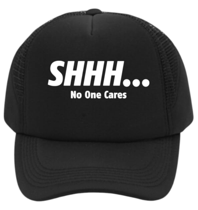 Funny Hat Adjustable Snapback Trucker Hat Shhh No One Cares Hat Gift for Boss