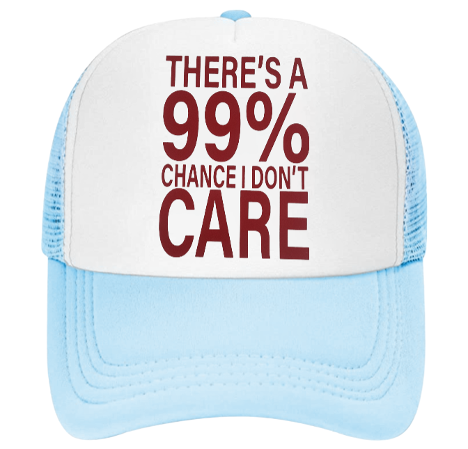 There's 99% I Don't Care Hat Trucker Hat Adjustable Snapback Hat Outdoors Hat