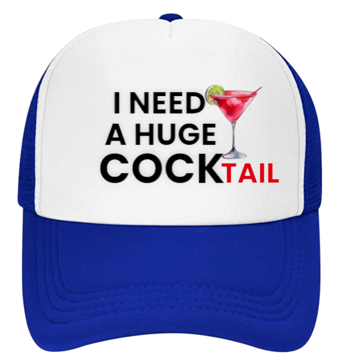 Funny Hat I need a Huge Cocktail Hat Adjustable Snapback Trucker Hat Party Hat