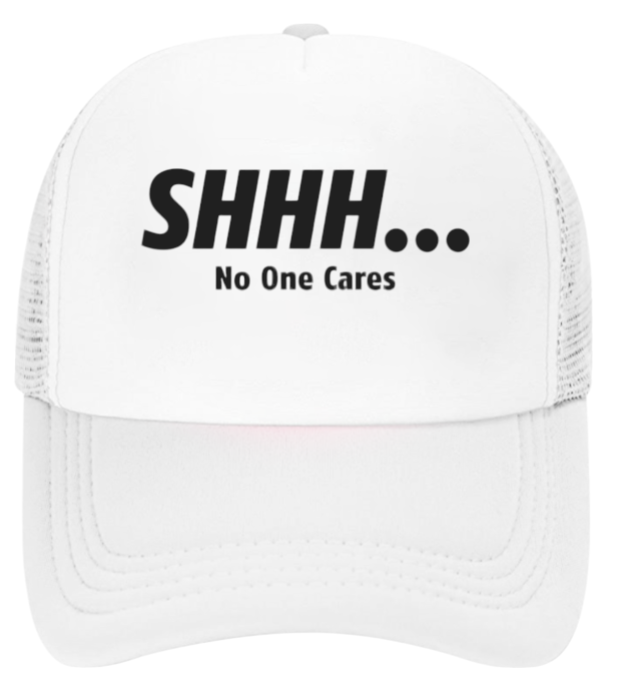 Funny Hat Adjustable Snapback Trucker Hat Shhh No One Cares Hat Gift for Boss