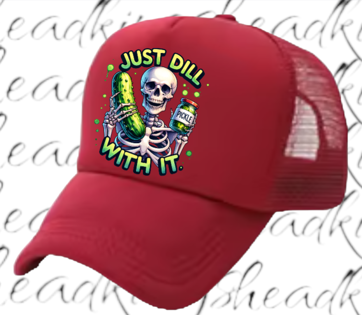 Funny Hat Just Dill With It Adjustable Snapback Trucker Hat Skull Holding Pickle