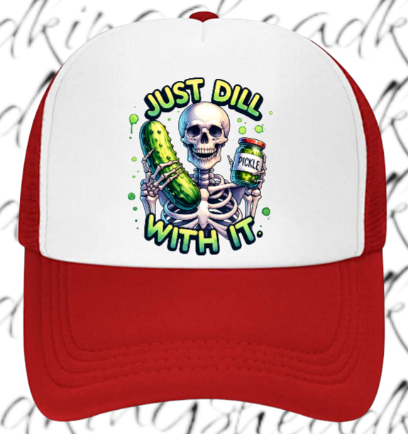 Funny Hat Just Dill With It Adjustable Snapback Trucker Hat Skull Holding Pickle
