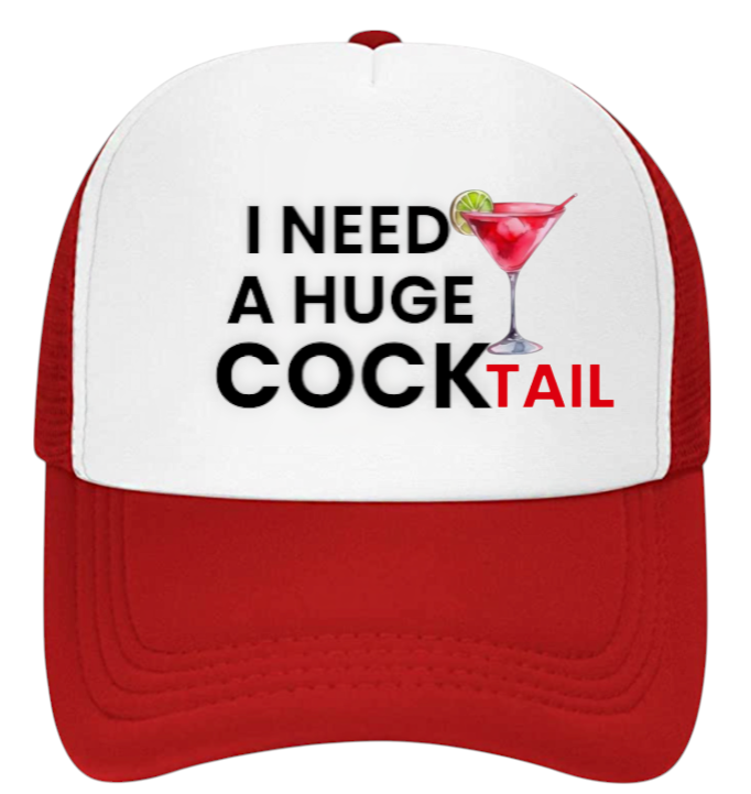 Funny Hat I need a Huge Cocktail Hat Adjustable Snapback Trucker Hat Party Hat