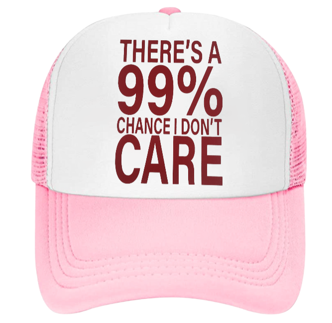 There's 99% I Don't Care Hat Trucker Hat Adjustable Snapback Hat Outdoors Hat