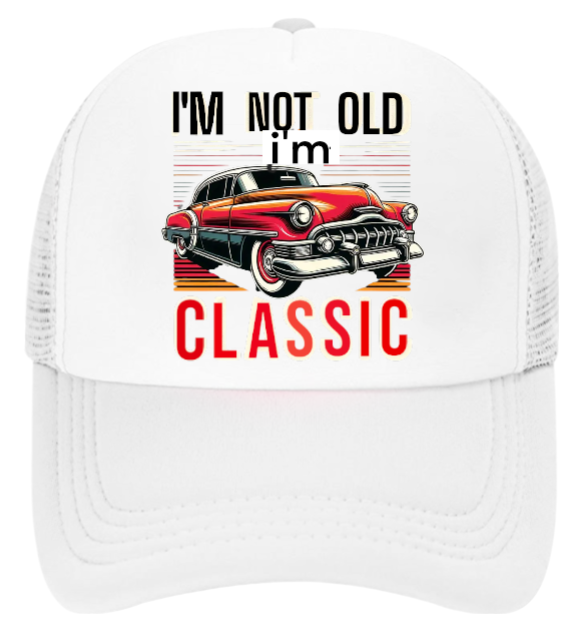 Classic Car Hat Adjustable Trucker Hat I'm Not Old I'm Classic Birthday Gift Hat