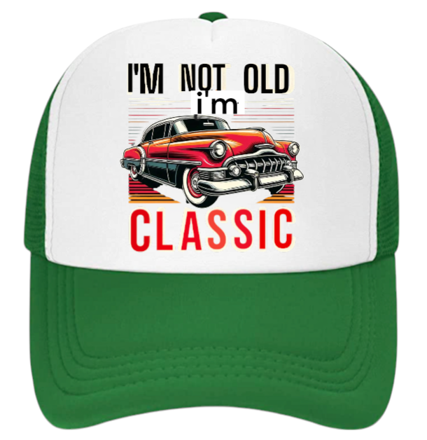 Classic Car Hat Adjustable Trucker Hat I'm Not Old I'm Classic Birthday Gift Hat
