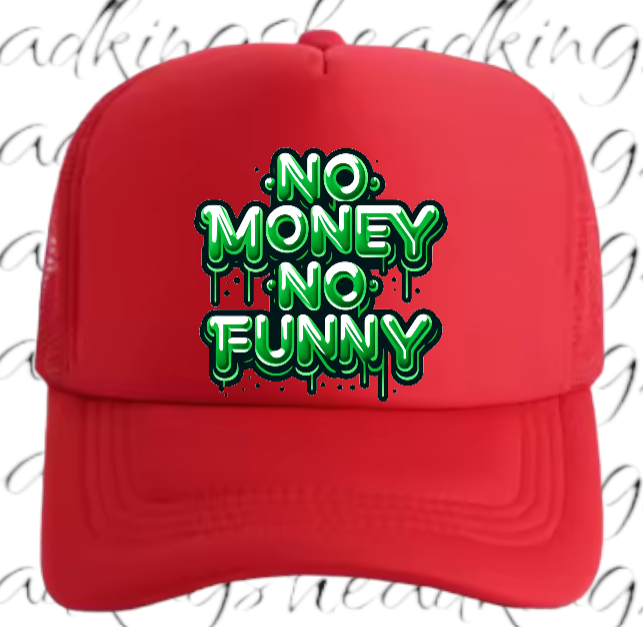 Funny Hat Adjustable Snapback Trucker Hat Dripping Letters No Money No Funny Hat