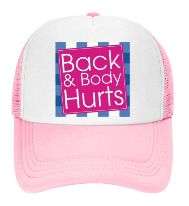 Funny Hat Back & Body Hurts Hat Adjustable Snapback Trucker Hat Outdoors Gift