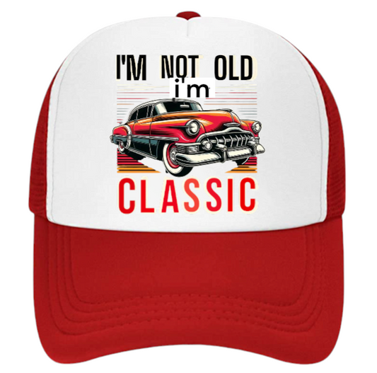 Classic Car Hat Adjustable Trucker Hat I'm Not Old I'm Classic Birthday Gift Hat