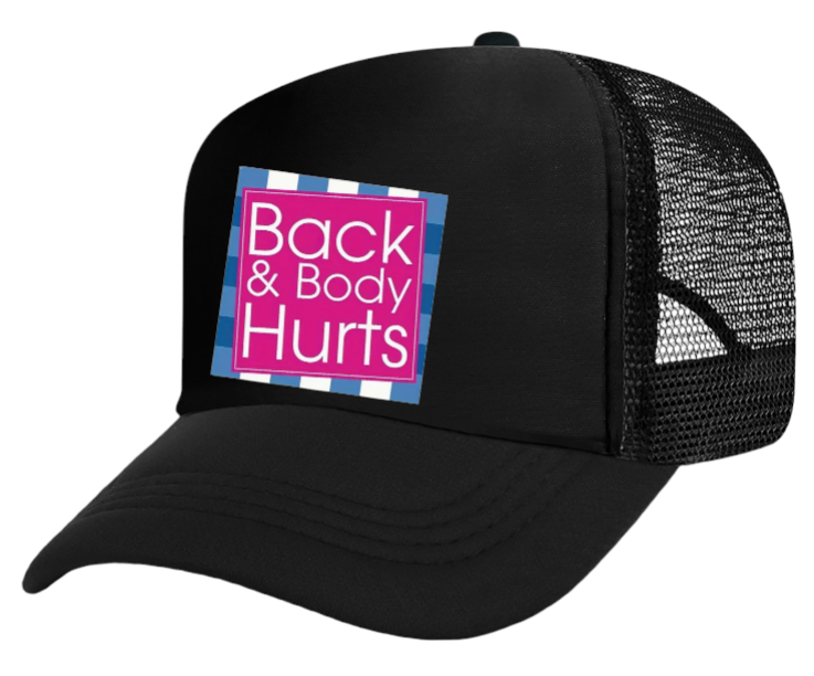 Funny Hat Back & Body Hurts Hat Adjustable Snapback Trucker Hat Outdoors Gift