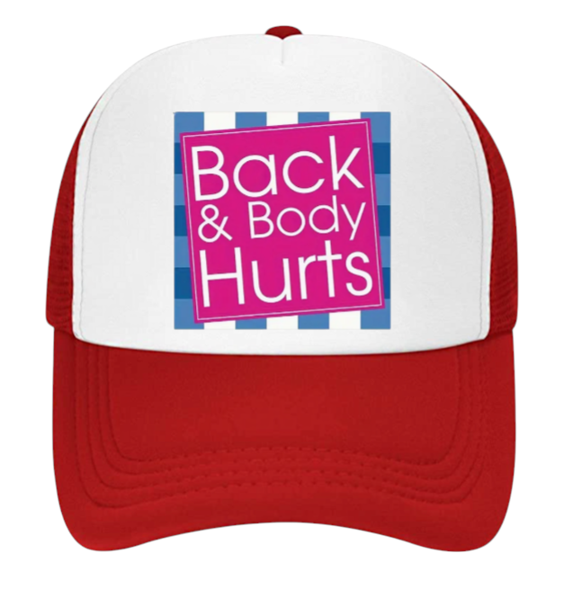 Funny Hat Back & Body Hurts Hat Adjustable Snapback Trucker Hat Outdoors Gift