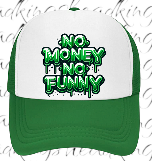 Funny Hat Adjustable Snapback Trucker Hat Dripping Letters No Money No Funny Hat