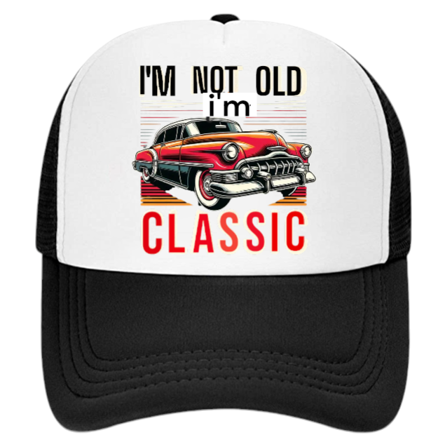 Classic Car Hat Adjustable Trucker Hat I'm Not Old I'm Classic Birthday Gift Hat
