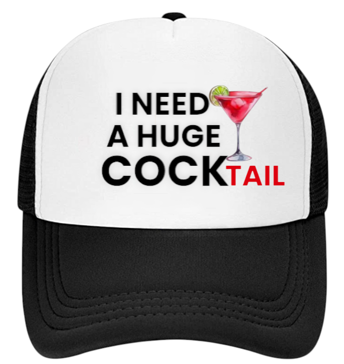 Funny Hat I need a Huge Cocktail Hat Adjustable Snapback Trucker Hat Party Hat
