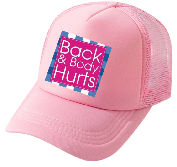 Funny Hat Back & Body Hurts Hat Adjustable Snapback Trucker Hat Outdoors Gift