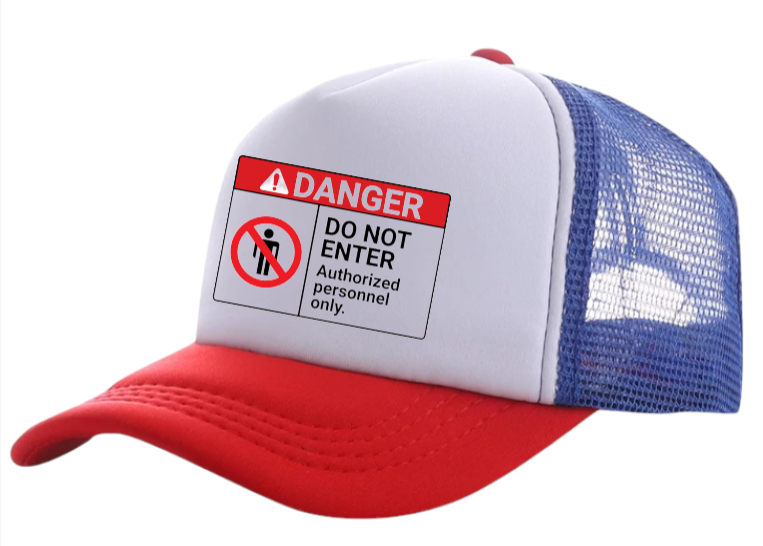 Danger Do Not Enter Hat Trucker Hat Adjustable Snapback Hat Safety Hat Funny Hat