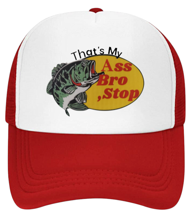 Fishing Hat That's My As Bro Stop Funny Hat Adjustable Trucker Hat Outdoors Hat