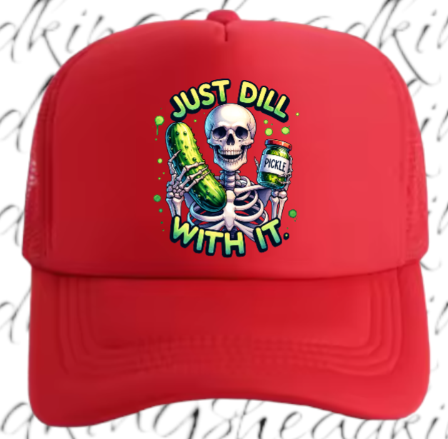 Funny Hat Just Dill With It Adjustable Snapback Trucker Hat Skull Holding Pickle