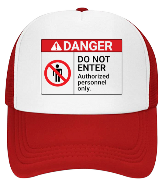 Danger Do Not Enter Hat Trucker Hat Adjustable Snapback Hat Safety Hat Funny Hat