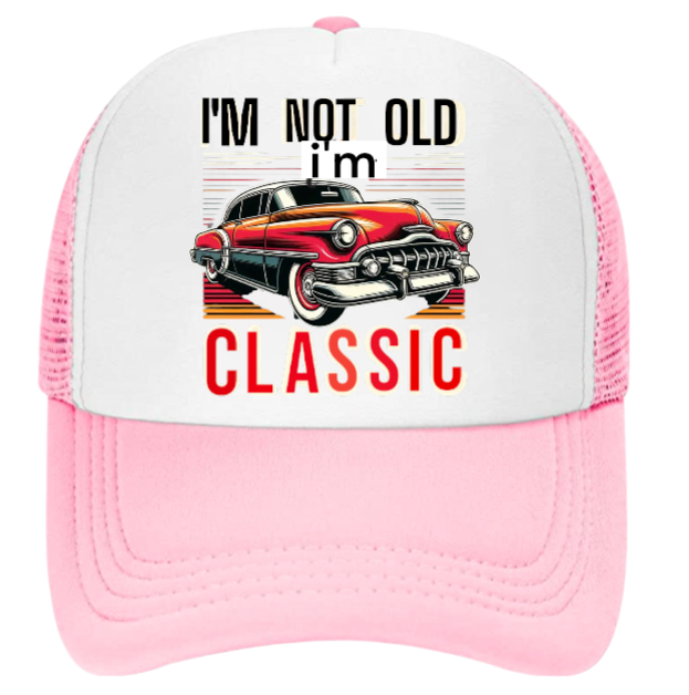 Classic Car Hat Adjustable Trucker Hat I'm Not Old I'm Classic Birthday Gift Hat