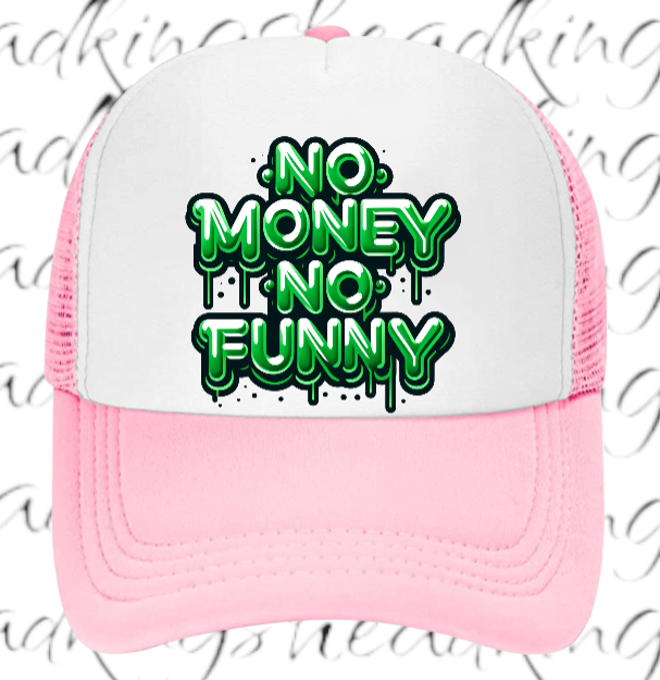 Funny Hat Adjustable Snapback Trucker Hat Dripping Letters No Money No Funny Hat