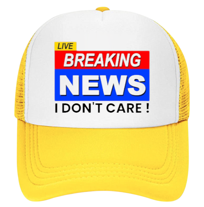 Breaking News Hat Adjustable Snapback Trucker Hat I Don't Care Hat Sarcastic Hat