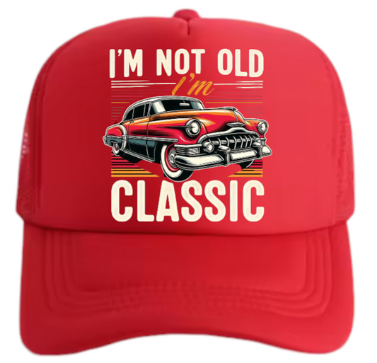 Classic Car Hat Adjustable Trucker Hat I'm Not Old I'm Classic Birthday Gift Hat