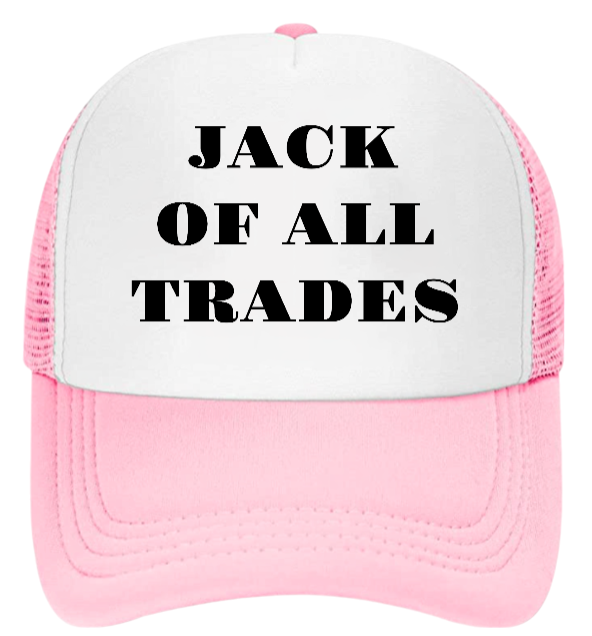 Working Hat Adjustable Snapback Trucker Hat Jack of All Trades Can Do All Things