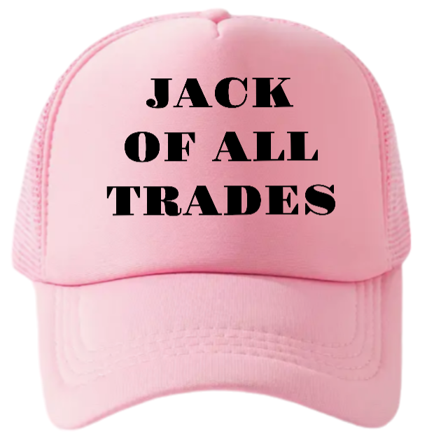 Working Hat Adjustable Snapback Trucker Hat Jack of All Trades Can Do All Things