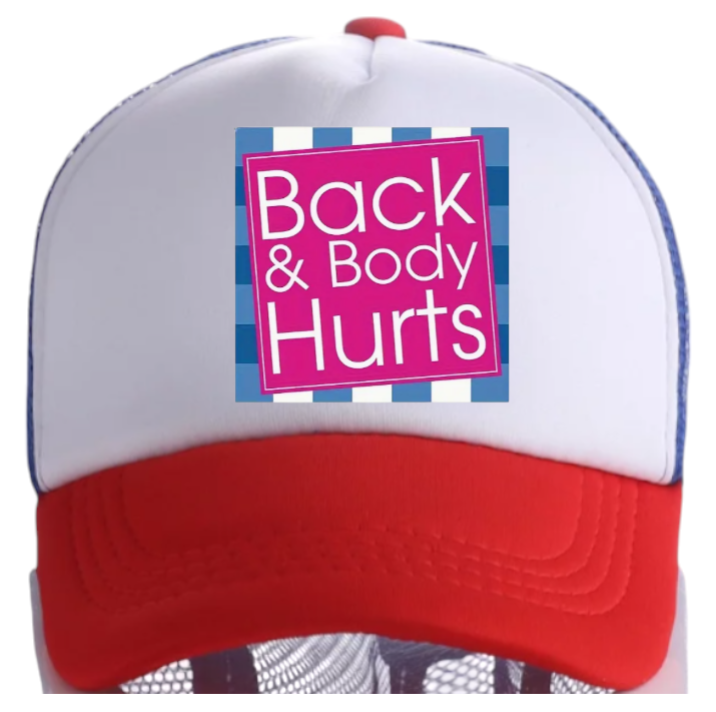 Funny Hat Back & Body Hurts Hat Adjustable Snapback Trucker Hat Outdoors Gift