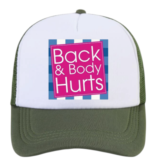 Funny Hat Back & Body Hurts Hat Adjustable Snapback Trucker Hat Outdoors Gift