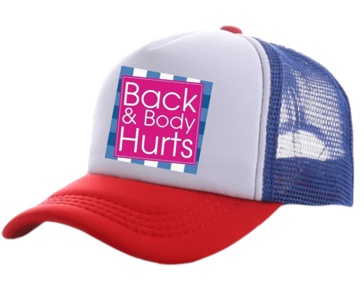 Funny Hat Back & Body Hurts Hat Adjustable Snapback Trucker Hat Outdoors Gift