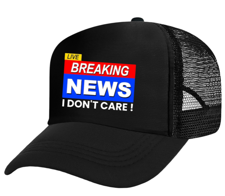 Breaking News Hat Adjustable Snapback Trucker Hat I Don't Care Hat Sarcastic Hat