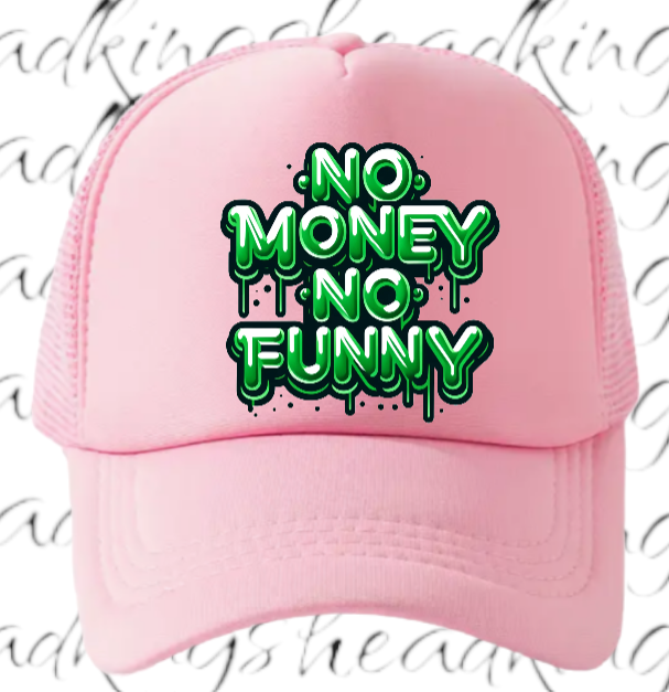 Funny Hat Adjustable Snapback Trucker Hat Dripping Letters No Money No Funny Hat