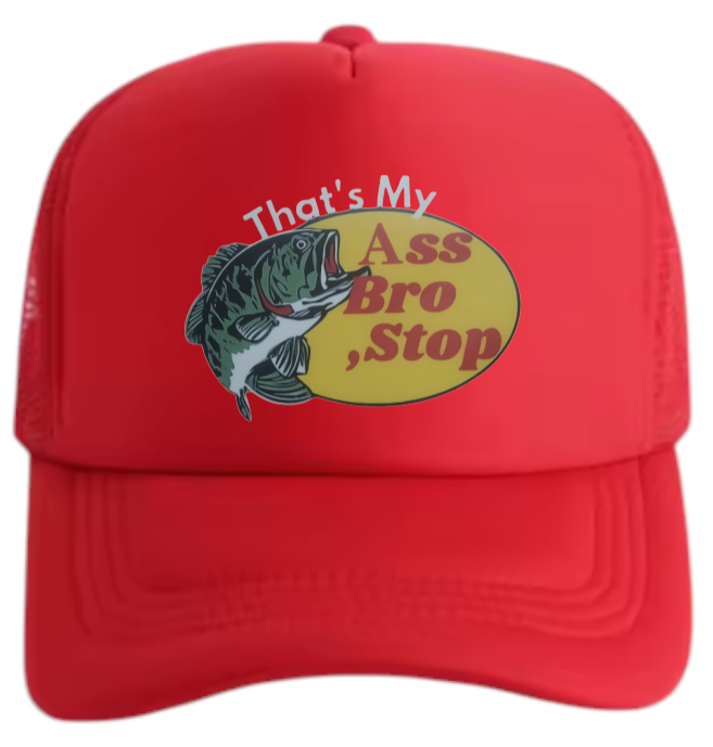 Fishing Hat That's My As Bro Stop Funny Hat Adjustable Trucker Hat Outdoors Hat