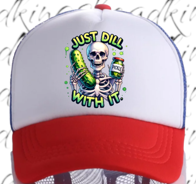Funny Hat Just Dill With It Adjustable Snapback Trucker Hat Skull Holding Pickle