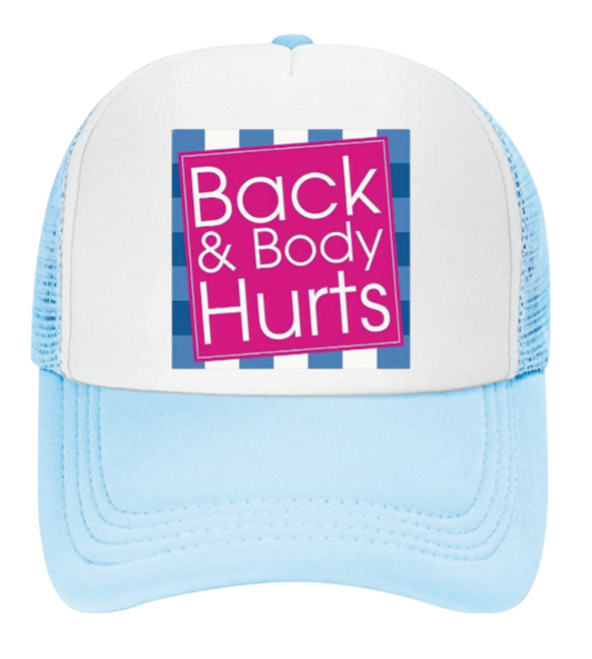 Funny Hat Back & Body Hurts Hat Adjustable Snapback Trucker Hat Outdoors Gift