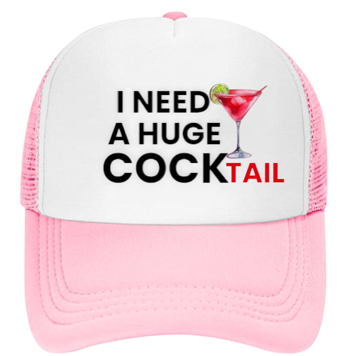 Funny Hat I need a Huge Cocktail Hat Adjustable Snapback Trucker Hat Party Hat