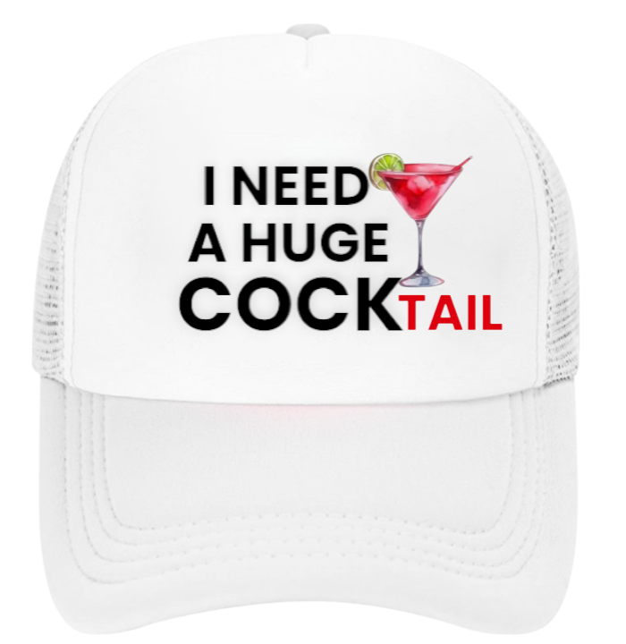 Funny Hat I need a Huge Cocktail Hat Adjustable Snapback Trucker Hat Party Hat