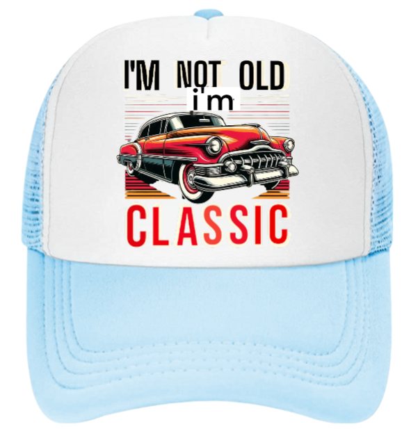 Classic Car Hat Adjustable Trucker Hat I'm Not Old I'm Classic Birthday Gift Hat